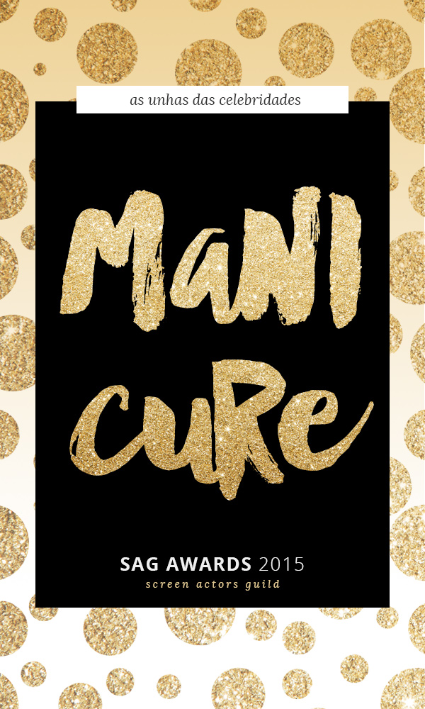 sag-awards-2015-unhas-esmaltes-manicure